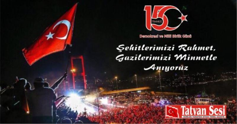 15 Temmuz Demokrasi ve Milli Birlik Günü